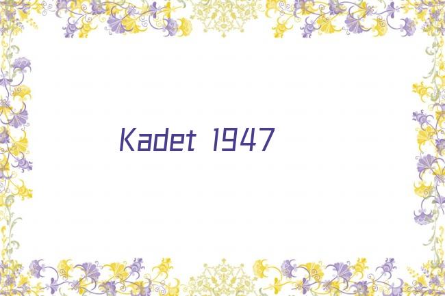 Kadet 1947剧照